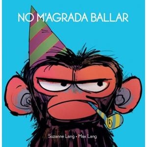 NO M'AGRADA BALLAR | 9788415315698 | LANG,SUZANNE/LANG,MAX | Libreria Geli - Librería Online de Girona - Comprar libros en catalán y castellano