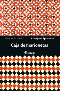 CAJA DE MARIONETAS.MAESTROS DEL HAIKU | 9788417419325 | RYUNOSUKE.AKUTAGAWA | Libreria Geli - Librería Online de Girona - Comprar libros en catalán y castellano