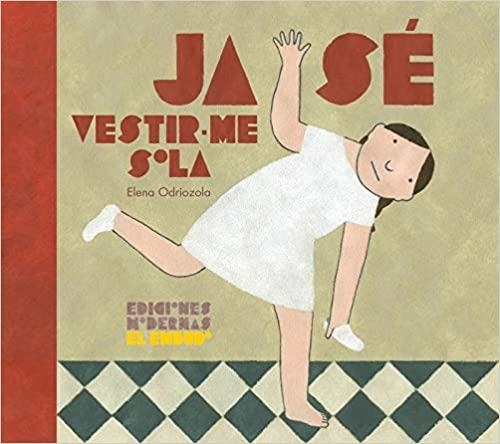 JA SÉ VESTIR-ME SOLA | 9788412041842 | ODRIOZOLA BELÁSTEGUI,ELENA | Libreria Geli - Librería Online de Girona - Comprar libros en catalán y castellano
