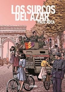 LOS SURCOS DEL AZAR(EDICIÓN AMPLIADA) | 9788417575199 | ROCA,PACO | Llibreria Geli - Llibreria Online de Girona - Comprar llibres en català i castellà