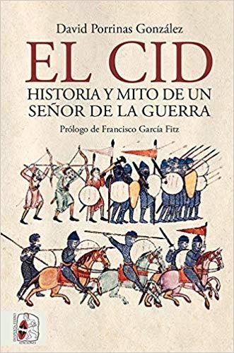 EL CID.HISTORIA Y MITO DE UN SEÑOR DE LA GUERRA | 9788412079821 | PORRINAS GONZÁLEZ,DAVID | Libreria Geli - Librería Online de Girona - Comprar libros en catalán y castellano