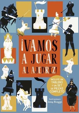 VAMOS A JUGAR AL AJEDREZ! | 9788491452829 | BLOGGS,JOSY | Libreria Geli - Librería Online de Girona - Comprar libros en catalán y castellano