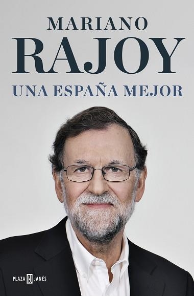 UNA ESPAÑA MEJOR | 9788401022739 | RAJOY,MARIANO | Llibreria Geli - Llibreria Online de Girona - Comprar llibres en català i castellà