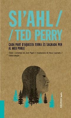 CADA PART D'AQUESTA TERRA ÉS SAGRADA PER AL MEU POBLE | 9788417440480 | SI'AHL/PERRY,TED | Libreria Geli - Librería Online de Girona - Comprar libros en catalán y castellano