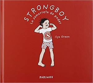 STRONGBOY,LA SAMARRETA DE PODER | 9788417742034 | GREEN,ILYA | Llibreria Geli - Llibreria Online de Girona - Comprar llibres en català i castellà