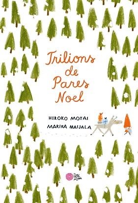 TRILIONS DE PARES NOEL | 9788416427352 | MOTAI,HIROKO | Libreria Geli - Librería Online de Girona - Comprar libros en catalán y castellano