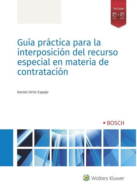 GUÍA PRÁCTICA PARA LA INTERPOSICIÓN DEL RECURSO ESPECIAL EN MATERIA DE CONTRATACION | 9788490904091 | ORTIZ ESPEJO,DANIEL | Libreria Geli - Librería Online de Girona - Comprar libros en catalán y castellano