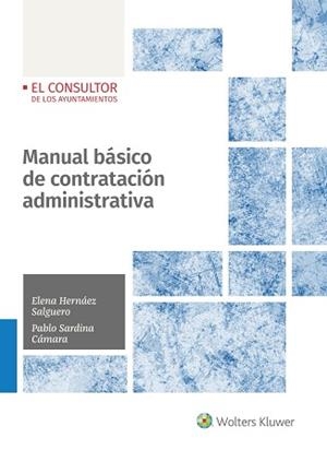 MANUAL BÁSICO DE CONTRATACIÓN ADMINISTRATIVA | 9788470527968 | HERNÁEZ SALGUERO,ELENA/SARDINA CÁMARA,PABLO | Libreria Geli - Librería Online de Girona - Comprar libros en catalán y castellano