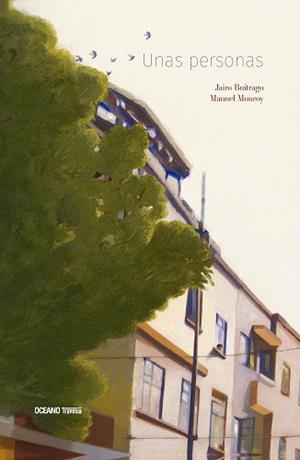 UNAS PERSONAS | 9786075278896 | BUITRAGO,JAIRO/MONROY,MANUEL | Llibreria Geli - Llibreria Online de Girona - Comprar llibres en català i castellà