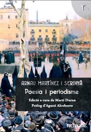 POESIA I PERIODISME | 9788412065121 | MARTÍNEZ SERINYÀ,ARNAU | Llibreria Geli - Llibreria Online de Girona - Comprar llibres en català i castellà