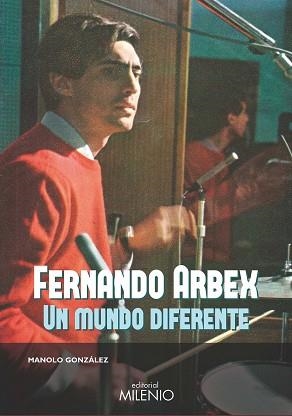 FERNANDO ARBEX.UN MUNDO DIFERENTE | 9788497438780 | GONZÁLEZ,MANOLO | Llibreria Geli - Llibreria Online de Girona - Comprar llibres en català i castellà