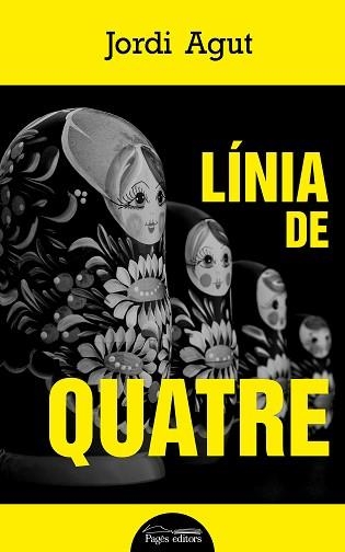 LÍNIA DE QUATRE | 9788413031361 | AGUT,JORDI | Libreria Geli - Librería Online de Girona - Comprar libros en catalán y castellano