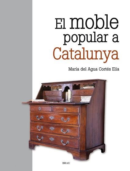 EL MOBLE POPULAR A CATALUNYA | 9788415885894 | CORTÉS ELIA,MARÍA DEL AGUA | Llibreria Geli - Llibreria Online de Girona - Comprar llibres en català i castellà