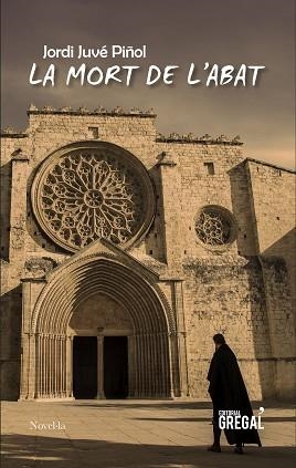 LA MORT DE L'ABAT | 9788418063169 | JUVÉ PIÑOL,JORDI | Libreria Geli - Librería Online de Girona - Comprar libros en catalán y castellano