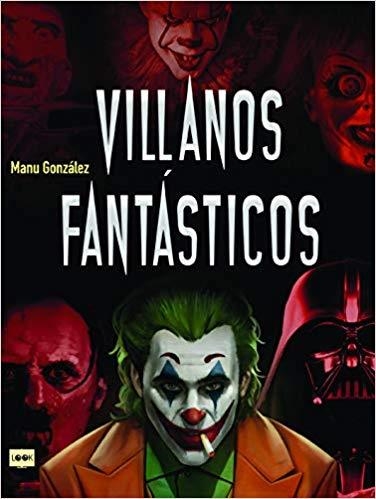 VILLANOS FANTÁSTICOS | 9788412081282 | GONZÁLEZ MÁRQUEZ,MANU | Llibreria Geli - Llibreria Online de Girona - Comprar llibres en català i castellà