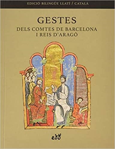 GESTES DELS COMTES DE BARCELONA I REIS D'ARAGÓ.GESTA COMITUM BARCHINONE ET REGUM ARAGONIE | 9788412000733 | Llibreria Geli - Llibreria Online de Girona - Comprar llibres en català i castellà