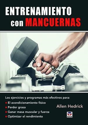 ENTRENAMIENTO CON MANCUERNAS | 9788416676835 | HEDRICK,ALLEN | Llibreria Geli - Llibreria Online de Girona - Comprar llibres en català i castellà