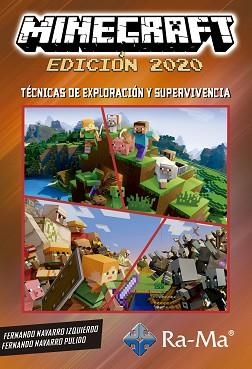 MINECRAFT 2020 TÉCNICAS DE EXPLORACIÓN Y SUPERVIVENCIA | 9788499648538 | NAVARRO IZQUIERDO,FERNANDO/NAVARRO PULIDO,FERNANDO | Llibreria Geli - Llibreria Online de Girona - Comprar llibres en català i castellà