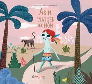ASIM,VIATGER DEL MÓN | 9788417841812 | GÓMEZ DE LA TIA,GLÒRIA | Libreria Geli - Librería Online de Girona - Comprar libros en catalán y castellano