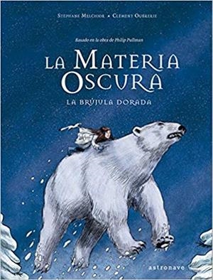 LA MATERIA OSCURA.LA BRÚJULA DORADA | 9788467940220 | MELCHIOR,STEPHANE/OUBRERIE,CLEMENT | Llibreria Geli - Llibreria Online de Girona - Comprar llibres en català i castellà