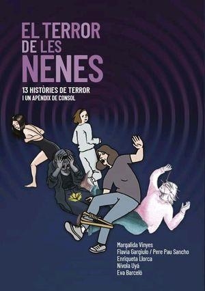 EL TERROR DE LES NENES.13 HISTÒRIES DE TERROR I UN APÈNDIX DE CONSOL | 9788496199224 | UYÀ MARTÍN, NIVOLA/GARGIULO ROSA, FLAVIA/LLORCA SUREDA, ENRIQUETA/BARCELÓ MARQUÉS, EVA/VINYES DOMING | Llibreria Geli - Llibreria Online de Girona - Comprar llibres en català i castellà