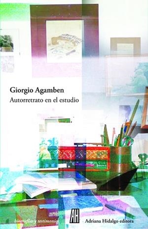 AUTORRETRATO EN EL ESTUDIO | 9788416287376 | AGAMBEN,GIORGIO | Llibreria Geli - Llibreria Online de Girona - Comprar llibres en català i castellà