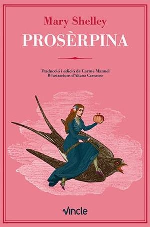 PROSÈRPINA | 9788412005271 | SHELLEY, MARY | Llibreria Geli - Llibreria Online de Girona - Comprar llibres en català i castellà