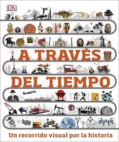 A TRAVÉS DEL TIEMPO.UN RECORRIDO VISUAL POR LA HISTORIA | 9780241414453 |   | Libreria Geli - Librería Online de Girona - Comprar libros en catalán y castellano