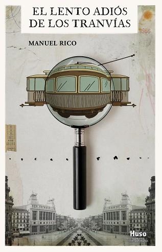 EL LENTO ADIÓS DE LOS TRANVÍAS | 9788412025378 | RICO, MANUEL | Libreria Geli - Librería Online de Girona - Comprar libros en catalán y castellano