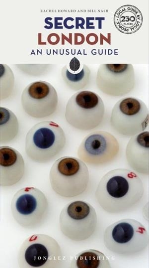 SECRET LONDON.AN UNUSUAL GUIDE | 9782361953645 | HOWARD,RACHEL/NASH,BILL | Libreria Geli - Librería Online de Girona - Comprar libros en catalán y castellano
