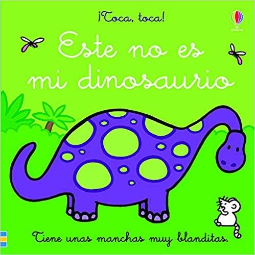 ESTE NO ES MI DINOSAURIO(TOCA,TOCA) | 9781474976152 | Llibreria Geli - Llibreria Online de Girona - Comprar llibres en català i castellà