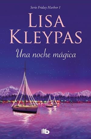 UNA NOCHE MÁGICA(FRIDAY HARBOR-1) | 9788413141015 | KLEYPAS,LISA | Llibreria Geli - Llibreria Online de Girona - Comprar llibres en català i castellà