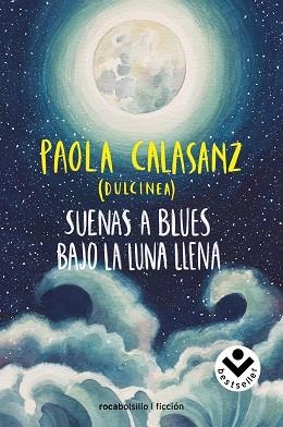 SUENAS A BLUES BAJO LA LUNA LLENA | 9788416859788 | DULCINEA(PAOLA CALASANZ) | Llibreria Geli - Llibreria Online de Girona - Comprar llibres en català i castellà