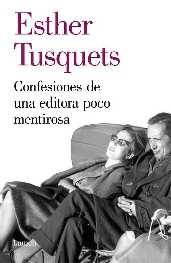 CONFESIONES DE UNA EDITORA POCO MENTIROSA | 9788426405722 | TUSQUETS,ESTHER | Llibreria Geli - Llibreria Online de Girona - Comprar llibres en català i castellà