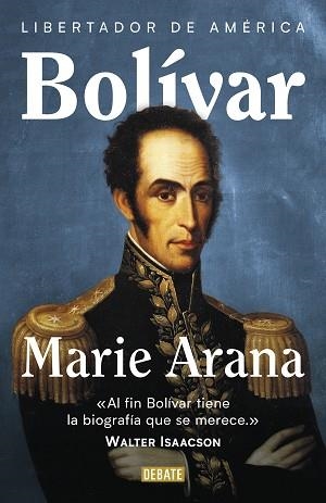 BOLÍVAR.LIBRERTADOR DE AMÉRICA | 9788417636456 | ARANA,MARIE | Llibreria Geli - Llibreria Online de Girona - Comprar llibres en català i castellà