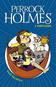 PERROCK HOLMES-13.A TODO GASSS | 9788417922641 | PALMIOLA,ISAAC | Libreria Geli - Librería Online de Girona - Comprar libros en catalán y castellano