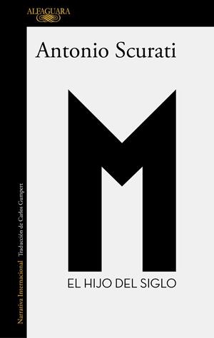 M.EL HIJO DEL SIGLO | 9788420437941 | SCURATI,ANTONIO | Llibreria Geli - Llibreria Online de Girona - Comprar llibres en català i castellà