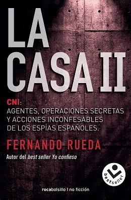 LA CASA II.CNI:AGENTES,OPERACIONES SECRETAS Y ACCIONES INCONFESABLES DE LOS ESPÍAS ESPAÑOLES | 9788416859870 | RUEDA,FERNANDO | Libreria Geli - Librería Online de Girona - Comprar libros en catalán y castellano
