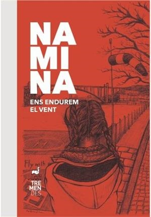 ENS ENDUREM EL VENT | 9788412013634 | NAMINA | Llibreria Geli - Llibreria Online de Girona - Comprar llibres en català i castellà