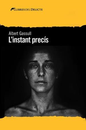 L'INSTANT PRECÍS | 9788412062533 | GASSULL,ALBERT | Libreria Geli - Librería Online de Girona - Comprar libros en catalán y castellano