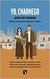 YO,CHARNEGO.MEMORIA PERSONAL DE LA EMIGRACIÓN A CATALUÑA | 9788490979075 | LÓPEZ MENACHO,JAVIER | Libreria Geli - Librería Online de Girona - Comprar libros en catalán y castellano