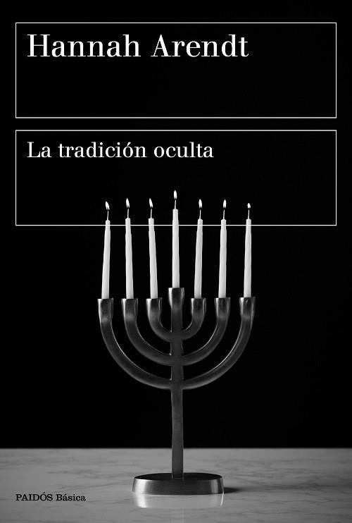 LA TRADICIÓN OCULTA | 9788449336485 | ARENDT,HANNAH | Libreria Geli - Librería Online de Girona - Comprar libros en catalán y castellano