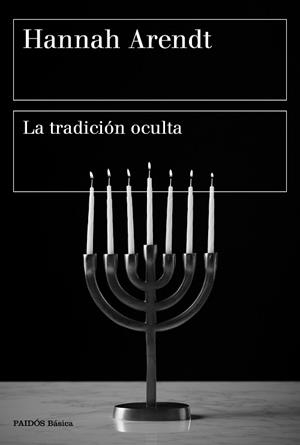 LA TRADICIÓN OCULTA | 9788449336485 | ARENDT,HANNAH | Llibreria Geli - Llibreria Online de Girona - Comprar llibres en català i castellà