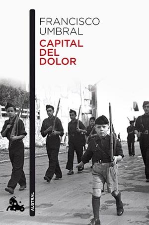 CAPITAL DEL DOLOR | 9788408222125 | UMBRAL,FRANCISCO | Llibreria Geli - Llibreria Online de Girona - Comprar llibres en català i castellà