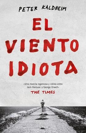 EL VIENTO IDIOTA | 9788499987811 | KALDHEIM,PETER | Llibreria Geli - Llibreria Online de Girona - Comprar llibres en català i castellà
