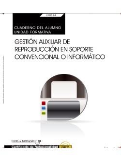 GESTIÓN AUXILIAR DE REPRODUCCIÓN EN SOPORTE CONVENCIONAL O INFORMÁTICO(CUADERNO DEL ALUMNO.UF 0514 TRANSVERSAL) | 9788468151908 | GUIRAO CUESTA,MARIA JOSÉ | Llibreria Geli - Llibreria Online de Girona - Comprar llibres en català i castellà