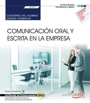 COMUNICACIÓN ORAL Y ESCRITA EN LA EMPRESA(CUADERNO DEL ALUMNO.UF 0521.CERTIFICADOS DE PROFESIONALIDAD) | 9788413107332 | ABELEIRA CARRASCO,JUDITH | Llibreria Geli - Llibreria Online de Girona - Comprar llibres en català i castellà