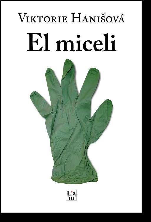 EL MICELI | 9788412020731 | HANISOVÁ,VIKTORIE | Libreria Geli - Librería Online de Girona - Comprar libros en catalán y castellano