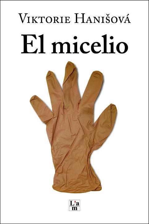 EL MICELIO | 9788412020748 | HANISOVÁ,VIKTORIE | Libreria Geli - Librería Online de Girona - Comprar libros en catalán y castellano