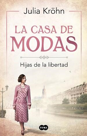 LA CASA DE MODAS.HIJAS DE LA LIBERTAD | 9788491293286 | KRÖHN,JULIA | Libreria Geli - Librería Online de Girona - Comprar libros en catalán y castellano